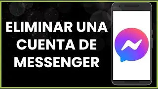 Cómo eliminar una cuenta de messenger en Android !