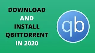 Qbittorrent  Download and Install on Windows 10 -  Best Settings for Privacy and High Performance