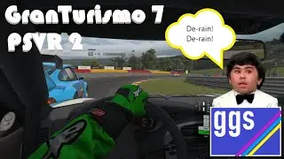 Gran Turismo 7 PSVR2 (Damn Rain!)