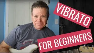 Vibrato On Guitar For Beginners