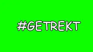 MLG - Get Rekt - Green Screen + Sound Effect
