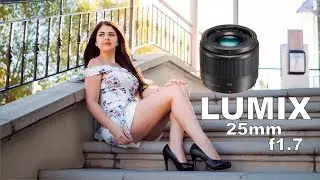 The Lumix 25mm f1.7 with Sample Footage