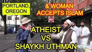 Debate with Atheist & Shahadah at Portland Oregon