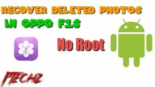 How to Recover Deleted Photos in OPPO F1s (Without Root) |PTechz