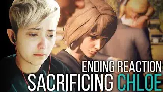 Life is Strange Episode 5 Ending Reaction | Sacrifice Chloe