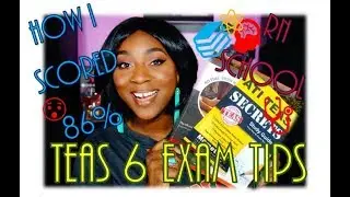 2018 TEAS 6 EXAM| 86% Advanced| TIPS & Resources| Nursing School
