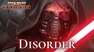 Star Wars: The Old Republic - Disorder | 
