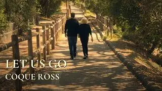Cōque Ross - Let Us Go (Official Video)