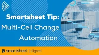 Smartsheet Multi Change Cell Automation