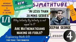 (New Syllabus TU 2080)"IN LESS THAN 20 MINUTES SERIES"-4 Why Infinity By Infinity is not equal to 1?