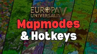EU5: Break Down & UNDERSTAND the Map w/ Mapmodes & Hotkeys (Reupload)