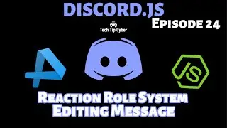 How To Make Discord.JS BOT | Episode 24 - Reaction Role System | Tech Tip Cyber