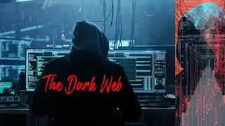 The Dark Web