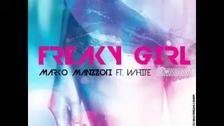 Marko Manzzoti feat. White - Freaky Girl (Extended Version)