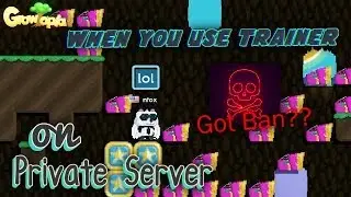 Growtopia | What happen when you use trainer on private server???
