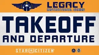 Takeoff and Departure - Star Citizen Basic Flight Guide