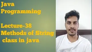 java 38 | String class methods | compareTo() method | toLowerCase() | string concat using +