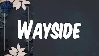 (Lyrics) Wayside - YOUWIN