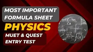Most Important Formula Sheet for Physics MUET and QUEST Entry Test | Physics Notes
