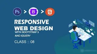 Convert PSD to HTML with CSS Bootstrap 5 & JQuery Full Responsive [ Class::08]