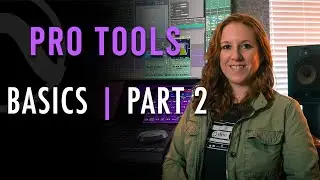 Pro Tools Basics Part 2 | Edit & Mix Tools
