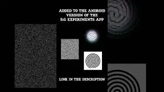 3 More Experiments Added to the Android Version of the S:G VR Experiments App