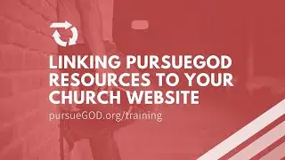 Linking PursueGOD Resources to Your Church Website