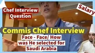 Commis Chef Interview Face - face/ How was he selected for Saudi Arabia / Chef Interview Question