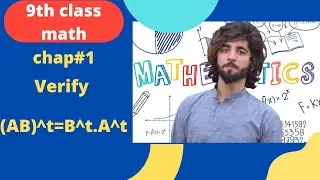 Class 9th math/chapter 1 Topic (AB)^t=B^t•A^t