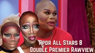 Rpdr All Stars 8 Double Premier Rawview