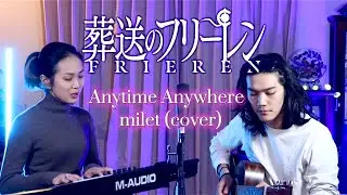 ENG)【Frieren:Beyond Journey's End】Anytime Anywhere - milet (female acoustic cover)