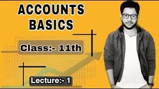 ACCOUNTS BASICS | LECTURE 1