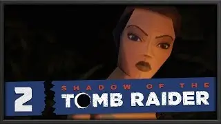 Зато канонично) [Shadow of the Tomb Raider #2]