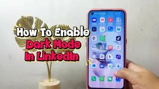 How To Enable Dark Mode In LinkedIn On Android