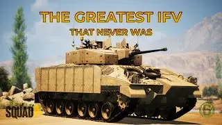 SQUAD | The Greatest British IFV (CTAS MEMORIAL)