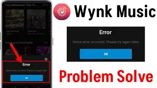 Some error occurred please try again later wynk music problem fix ||Wynk Muisc Hellotune add problem
