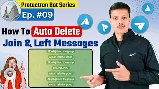 🔵 Ep 9 || How to Turn ON/OFF Join or Leave Message Deletion in Telegram Group with Protectron bot