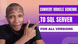 How To Convert Oracle Schema to SQL Server