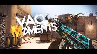 VAC Moments CS:GO  от Skai