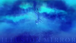 🪞illusion mirror || animation meme