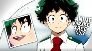 ANIME MEME FACE QUIZ | 30 Characters