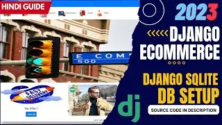 Setting Up SQLite Database for Django Ecommerce Project: A Step-by-Step Tutorial | Mohit Prajapat