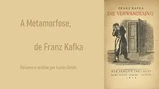 A Metamorfose, de Franz Kafka - Resumo e Análise
