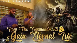 Keep The Commandments & Gain Eternal Life