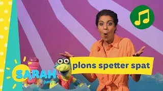 plons spetter spat | Sarah zingt | Ketnet Junior