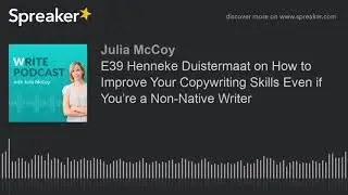 E39 Henneke Duistermaat on How to Improve Your Copywriting Skills Even if You’re a Non-Native Writer