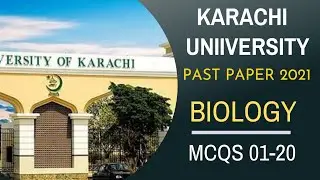Karachi University Biology Past Paper 2021 | Mcqs (01-20) | KU ENTRY TEST PREPARATION | PAST PAPER