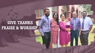 AMMPS | Praise & Worship | Give Thanks