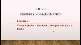 Lecture 3 : Divergence | Curl | Irrotational | Solenoidal | Scalar Potential | Velocity Potential