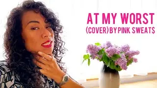 AT MY WORST (COVER) BY PINK SWEAT$ || LIL KRIZAN & DANIEL KOPLAND